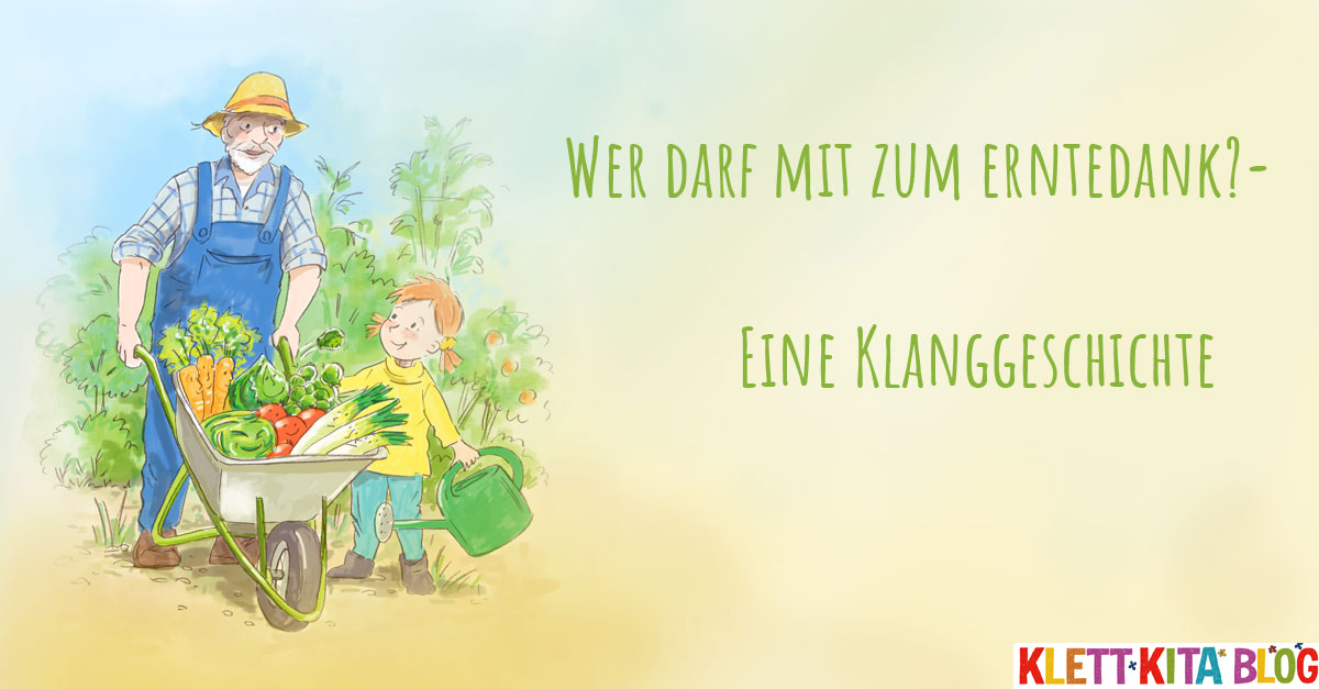 Klanggeschichte zum Erntedank&rund um das Erntedankgemüse KlettKita